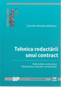 Tehnica redactarii unui contract. Elementele contractului. Redactarea clauzelor contractuale