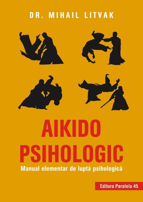 Aikido psihologic. Manual elementar