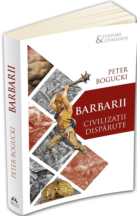 Barbarii. Civilizatii disparute