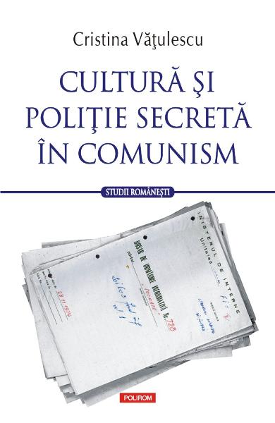 Cultura si politie secreta in comunism