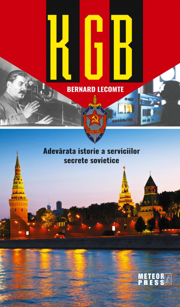 KGB. Adevarata istorie a serviciilor secrete sovietice