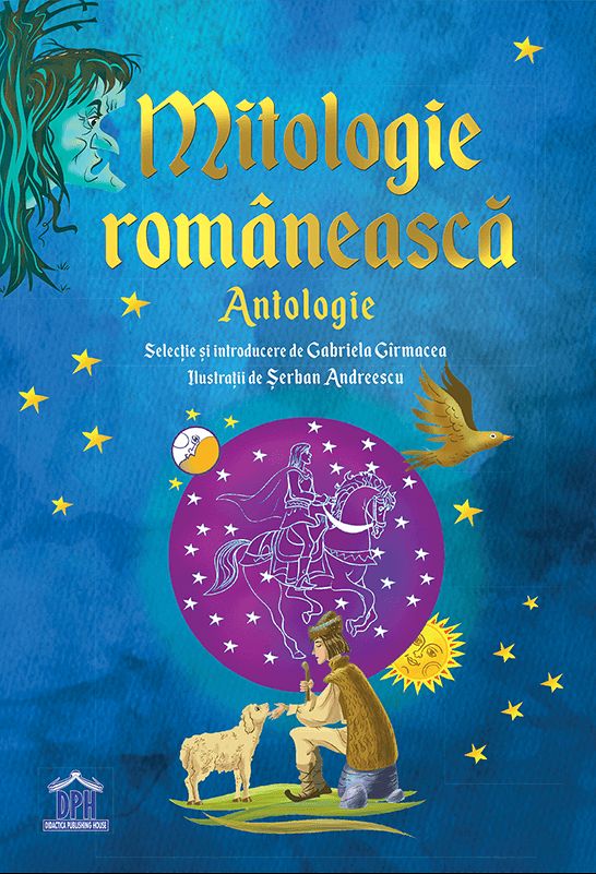 Mitologie romaneasca. Antologie
