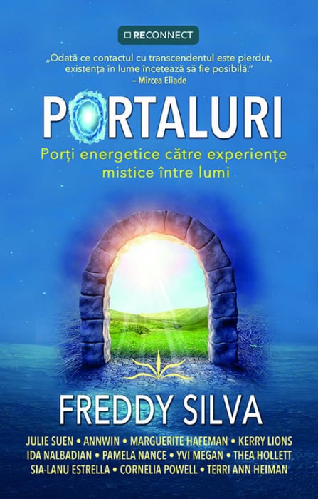 Portaluri. Porți energetice către experiențe mistice între lumi