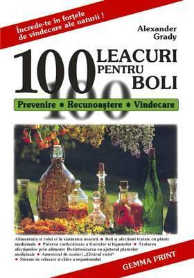 100 de leacuri pentru 100 de boli