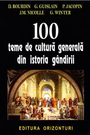 100 teme de cultura generala din istoria gandirii