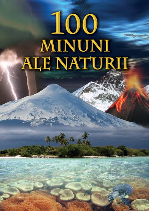 100 minuni ale naturii