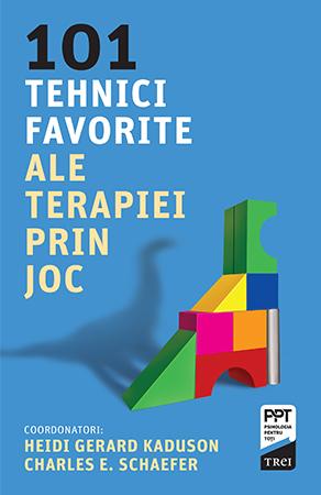 101 tehnici favorite ale terapiei prin joc