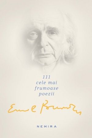 111 cele mai frumoase poezii scrise de Emil Brumaru