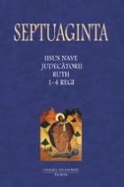 Septuaginta 2. Iisus Nave, Judecatorii, Ruth, 1-4 Regi