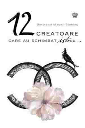 12 creatoare care au schimbat istoria