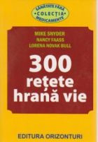 300 retete de hrana vie