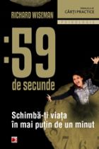 59 de secunde. Schimba-ti viata in mai putin de un minut