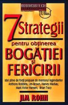 7 strategii pentru obtinerea bogatiei si fericirii