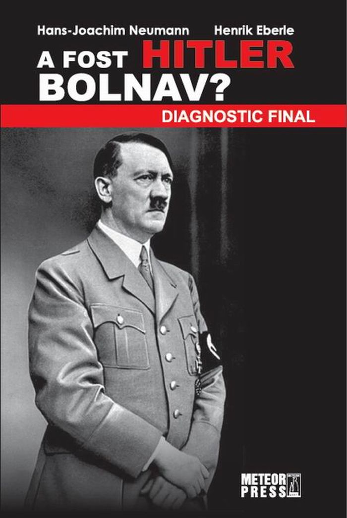 A fost Hitler bolnav. Diagnostic final