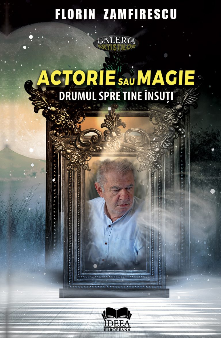 Actorie sau magie. Drumul spre tine însuți