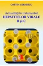 Actualitati in tratamentul hepatitelor virale B si C