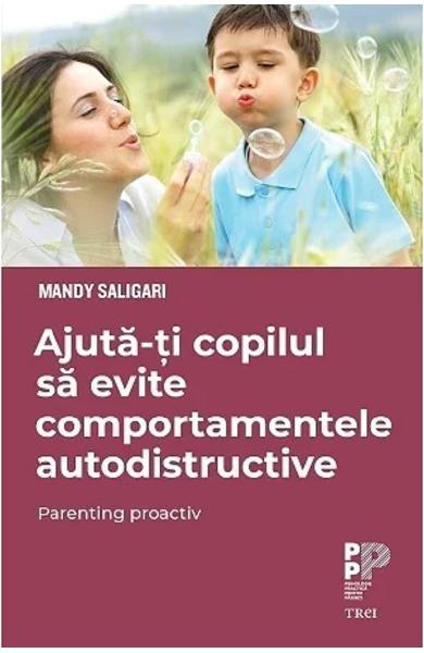 Ajuta-ti copilul sa evite comportamentele autodistructive. Parenting proactiv