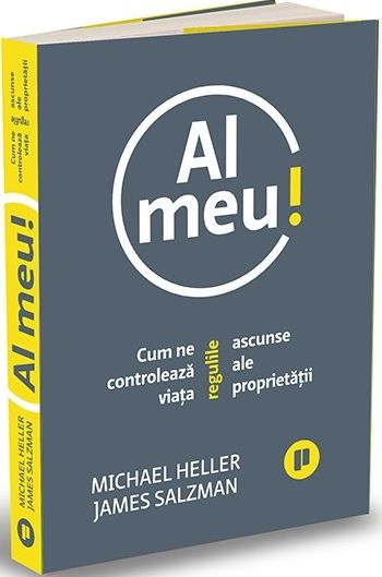 Al meu! Cum ne controlează viața regulile ascunse ale proprietății