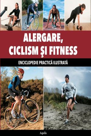 Alergare, Ciclism si Fitness