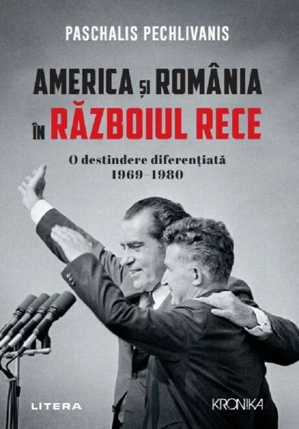 America si Romania in Razboiul Rece. O destindere diferentiata 1969-1980