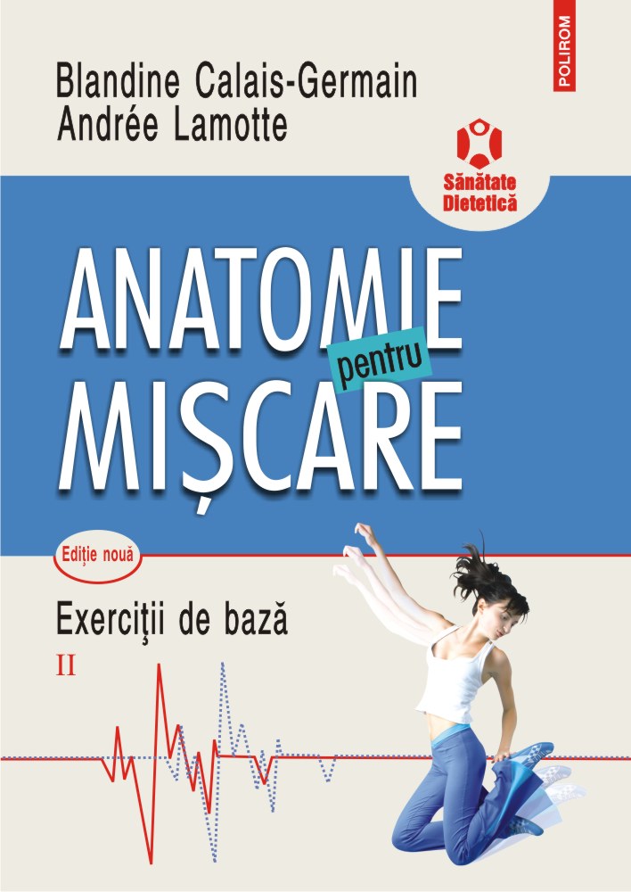 Anatomie pentru miscare 2. Exercitii de baza