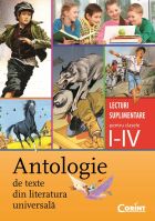 Antologie de texte din literatura universala. Lecturi suplimentare pentru clasele 1-4