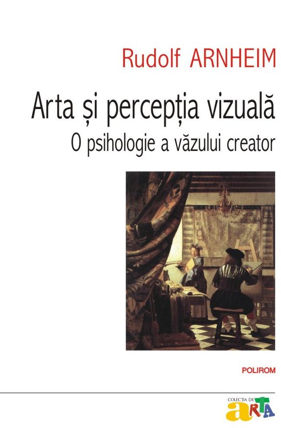 Arta și percepția vizuală. O psihologie a văzului creator