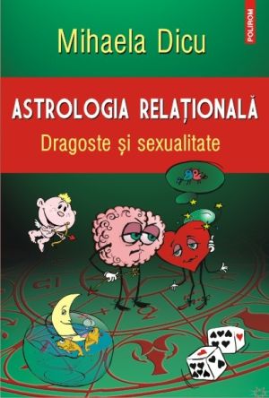 Astrologia relationala. Dragoste si sexualitate