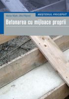 Betonarea cu mijloace proprii