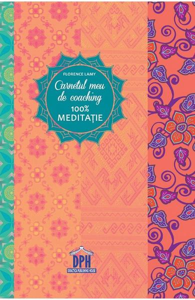 Carnetul meu de coaching. Meditatie