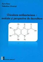 Chinolone antibacteriene, evolutie si perspective de dezvoltare