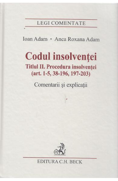 Codul insolventei. Procedura insolventei. Comentarii si explicatii