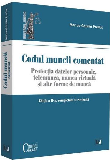 Codul muncii comentat. Editia a II-a, actualizata