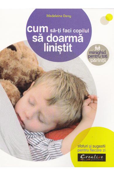 Cum sa-ti faci copilul sa doarma linistit