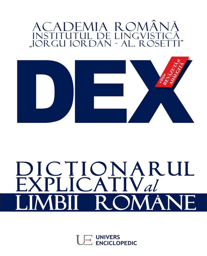 DEX. Dictionarul Explicativ Al Limbii Romane
