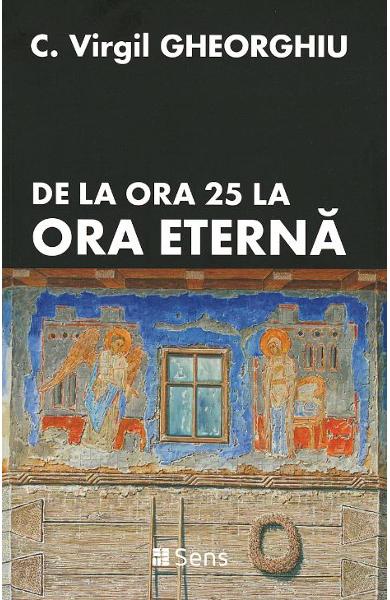 De la ora 25 la ora eterna