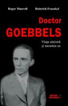 Doctor Goebbels. Viata sinistra si moartea sa