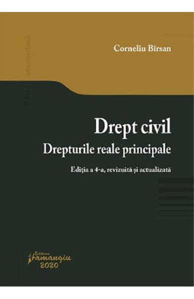 Drept civil. Drepturile reale principale. Editia 4