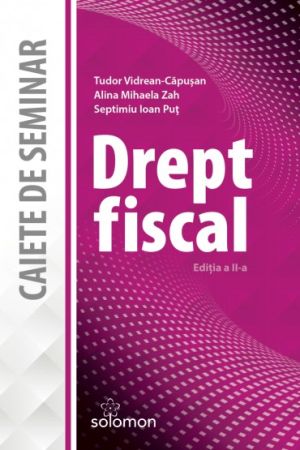 Drept fiscal. Caiet de seminar, editia a 2-a