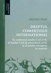 Dreptul comertului international. In contextul noului Cod civil, al noului Cod de procedura civila