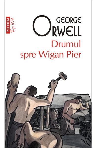 Drumul spre Wigan Pier