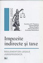 Impozite indirecte si taxe. Reglementari legale jurisprudenta