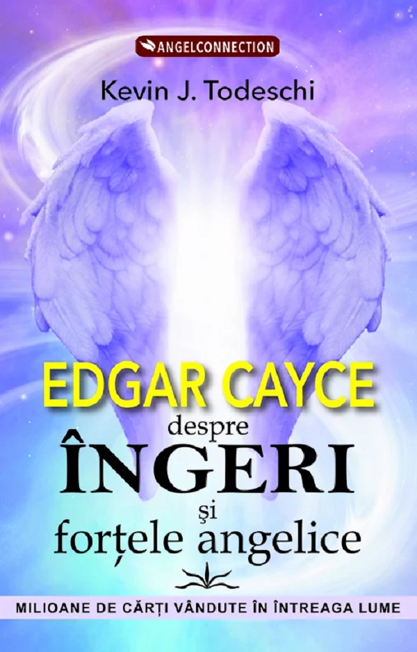 Edgar Cayce despre Ingeri si fortele angelice