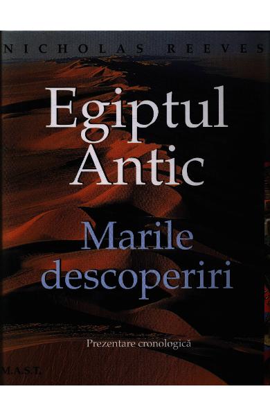 Egiptul Antic. Marile descoperiri