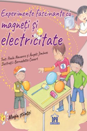 Experimente fascinante cu magneti si electricitate