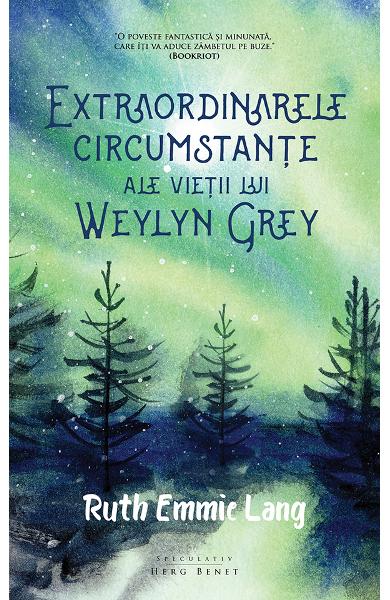 Extraordinarele circumstante ale vietii lui Weylyn Grey