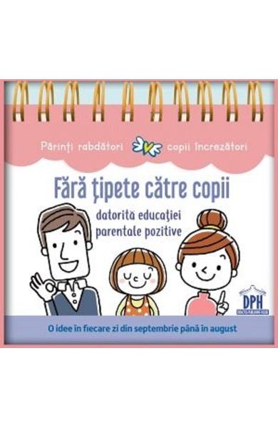 Fara tipete datorita educatiei pozitive. Calendar pentru parinti