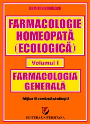 Farmacologie Homeopata. Vol. 1. Farmacologie generala