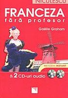 Franceza fara profesor, Metoda instant. Manual cu 2 CD-uri audio