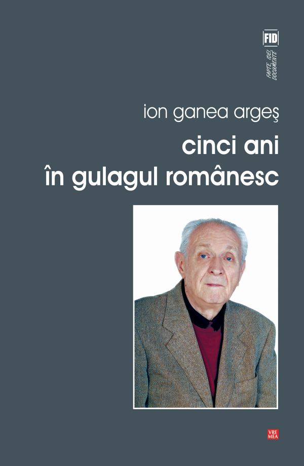 Cinci ani in gulagul romanesc